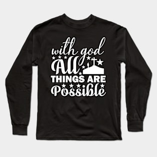 With God All Things Are Possible T Shirt For Women Men Long Sleeve T-Shirt